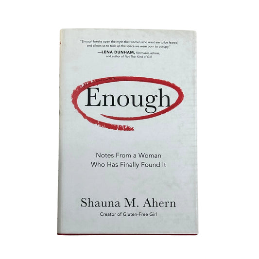 Enough Notes From a Woman Who Has Finally Found It