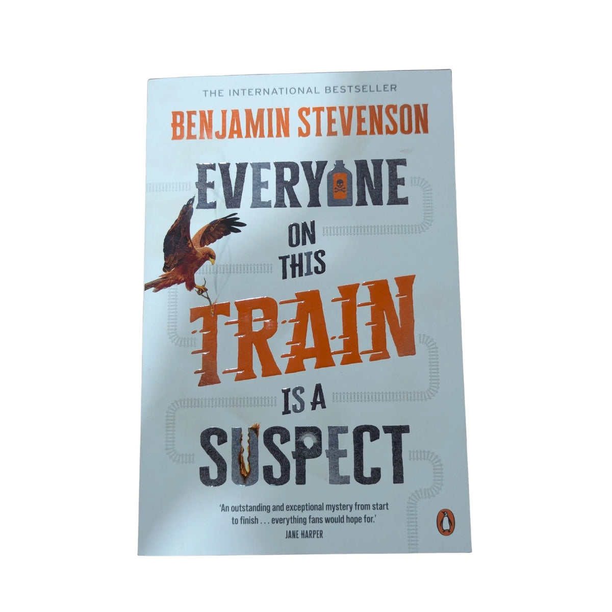 Everyone on This Train Is a Suspect by Benjamin Stevenson, Michael Joseph trade paperback mystery novel cover