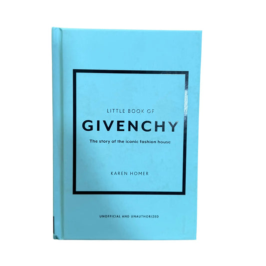 Little Book of Givenchy: The story of the iconic fashion house