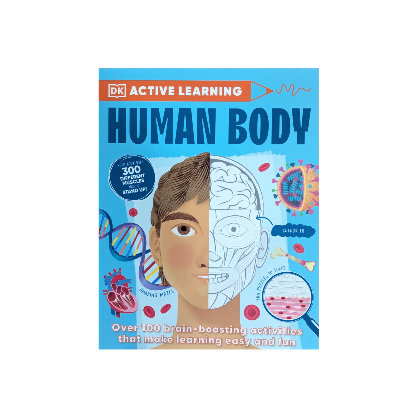 Human Body: Over 100 Brain-Boosting Activities that Make Learning Easy and Fun (DK Active Learning)