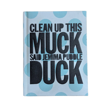 Clean up this muck said jemima puddle duck