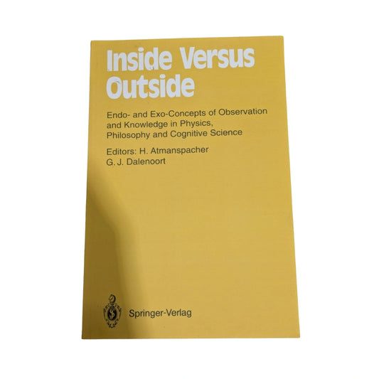 Inside Versus Outside Endo- and Exo-Concepts of Observation and Knowledge in Physics, Philosophy and Cognitive Science