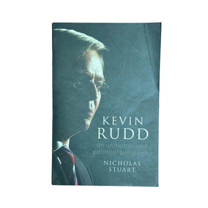 Kevin Rudd: an unauthorised political biography