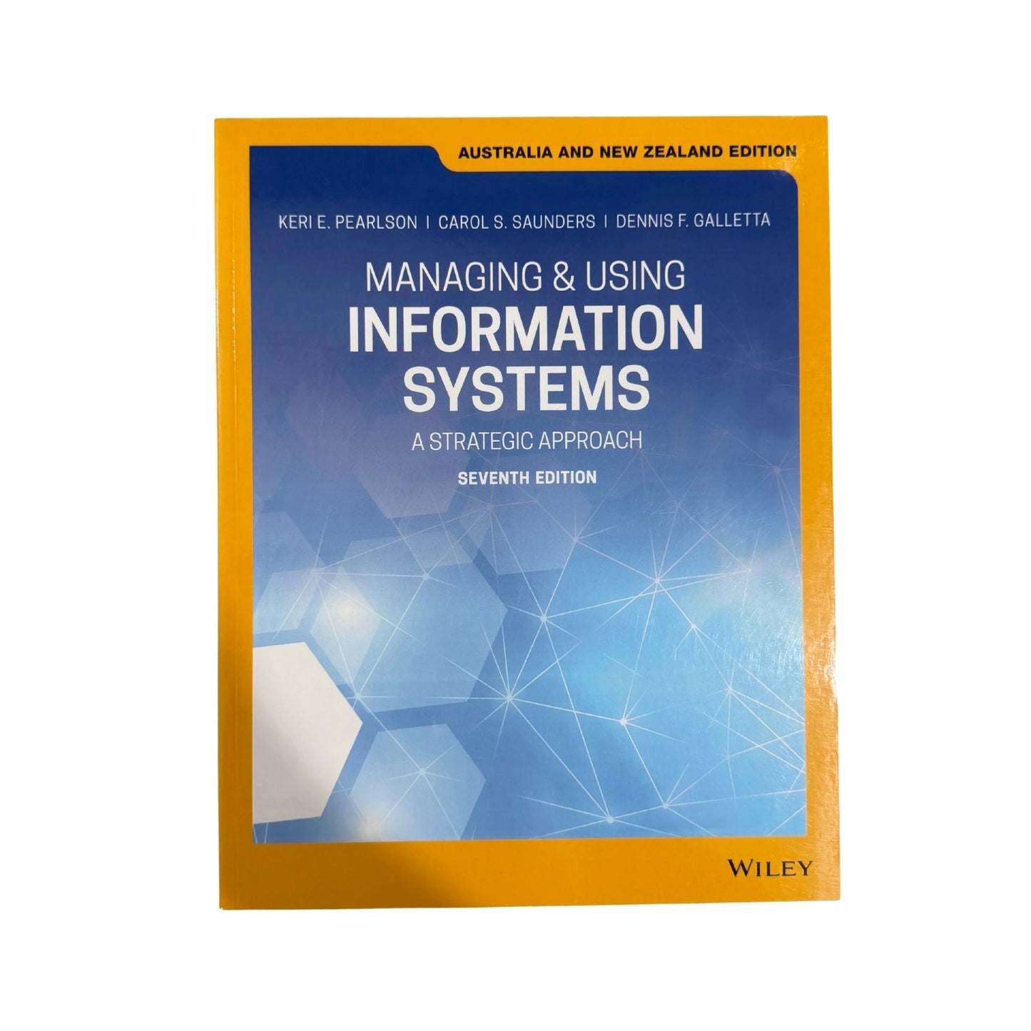 Managing and Using Information Systems: a Strategic Approach, Australia and New Zealand Edition