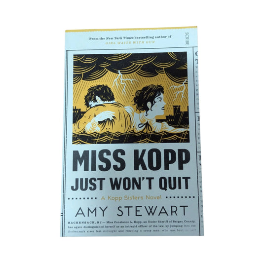 Miss Kopp Just Won't Quit by Amy Stewart, Scribe Publications paperback historical mystery novel