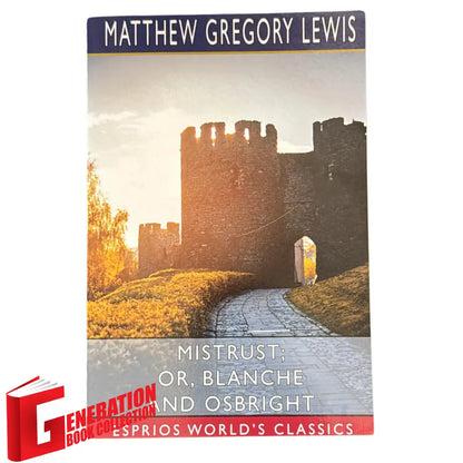 The cover of Mistrust; or, Blanche and Osbright by Matthew Gregory Lewis, an original classic literature edition.