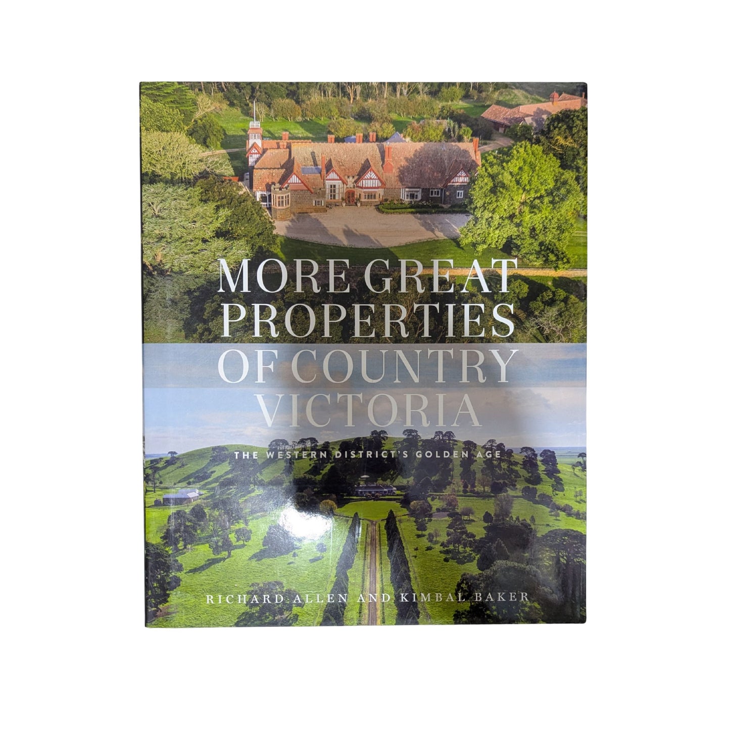 The front cover of More Great Properties of Country Victoria by Richard Allen and Kimbal Baker, available as an original imported copy at Generation Books Collection Pakistan.