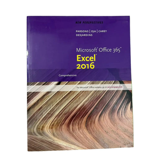 New Perspectives Microsoft Office 365 & Excel 2016: Comprehensive