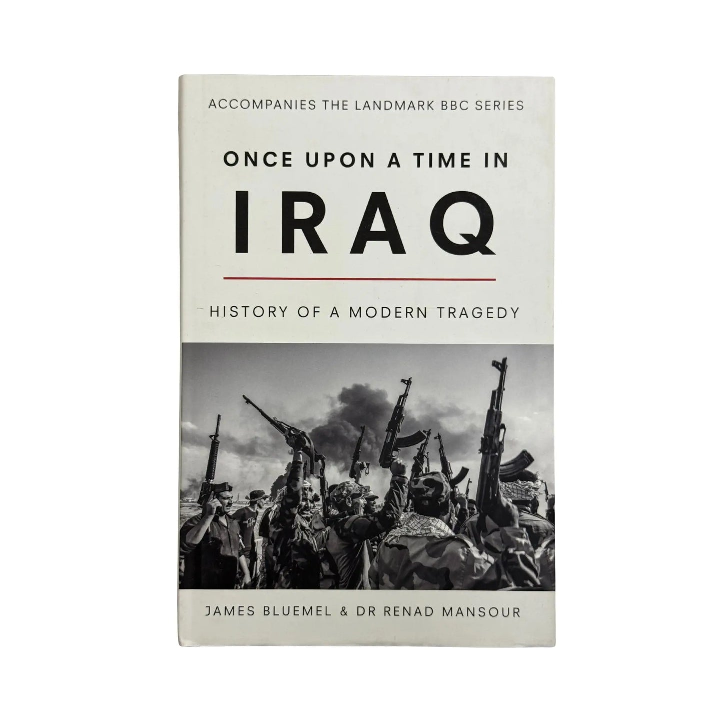 The front cover of Once Upon a Time in Iraq by James Bluemel, available as an original imported copy at Generation Books Collection Pakistan.