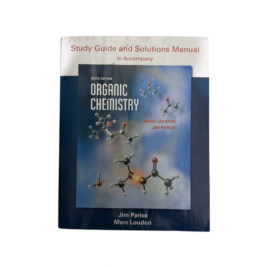 Organic Chemistry Study Guide and Solutions A Rhetorical Reader and Guide