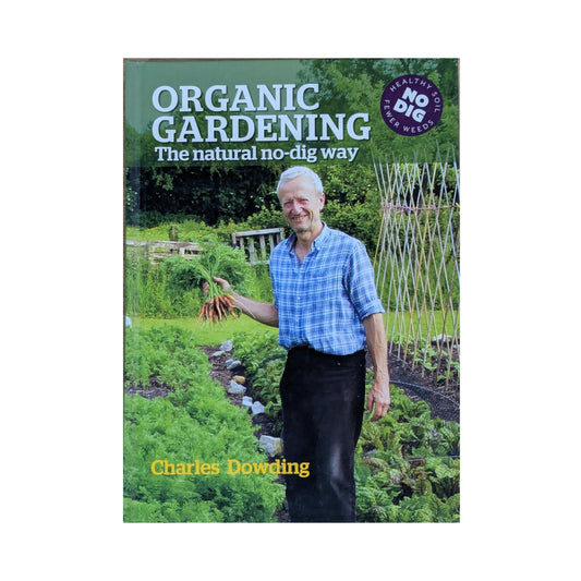 Organic Gardening: The Natural No-Dig Way by Charles Dowding original gardening book cover
