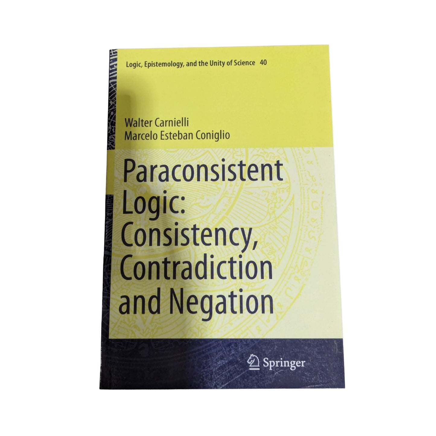 Paraconsistent Logic: Consistency, Contradiction and Negation