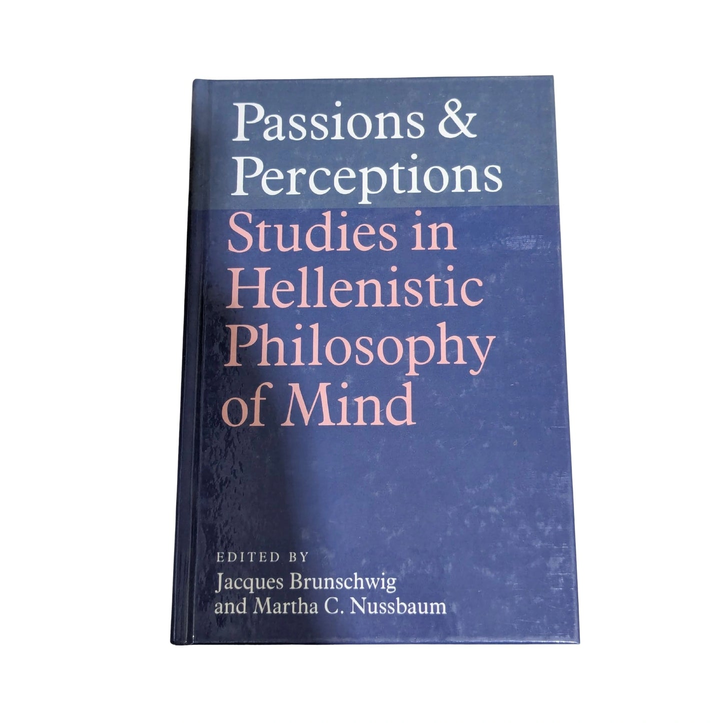 Passions and Perceptions Studies in Hellenistic Philosophy of Mind