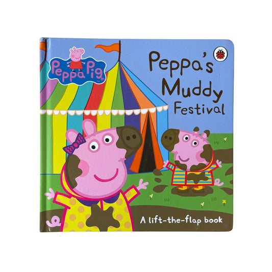 Peppa Pig: Peppa's Muddy Festival: A Lift-the-Flap Book
