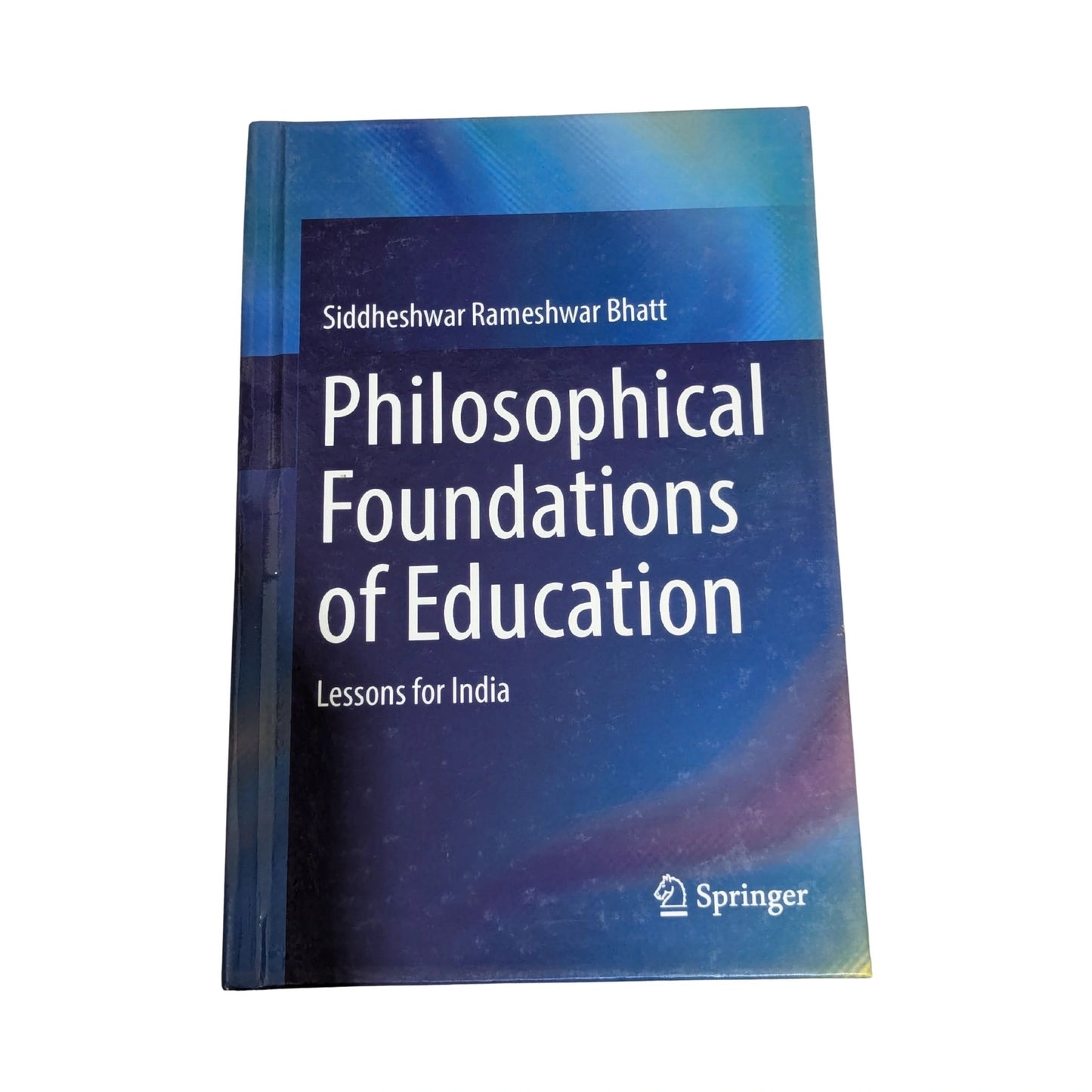 Philosophical Foundations of Education Lessons for India