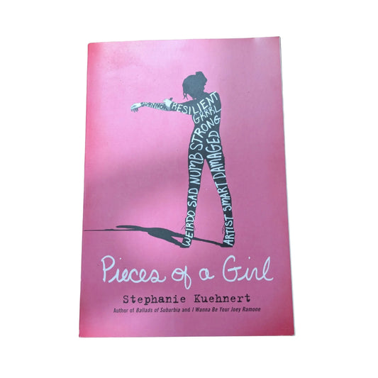 Front cover of Pieces of a Girl by Stephanie Kuehnert, a memoir about trauma, recovery and creative expression.
