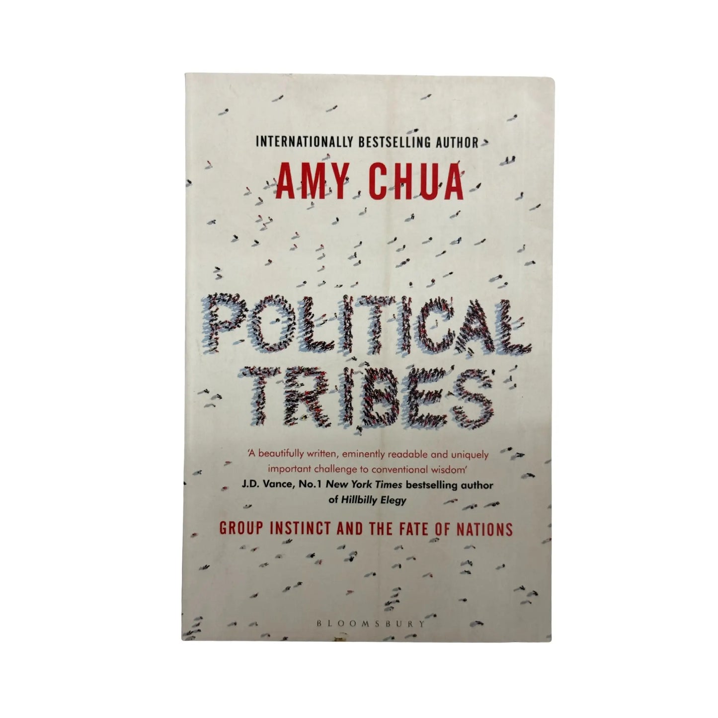 Political Tribes Group Instinct and the Fate of Nations