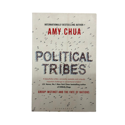 Political Tribes Group Instinct and the Fate of Nations
