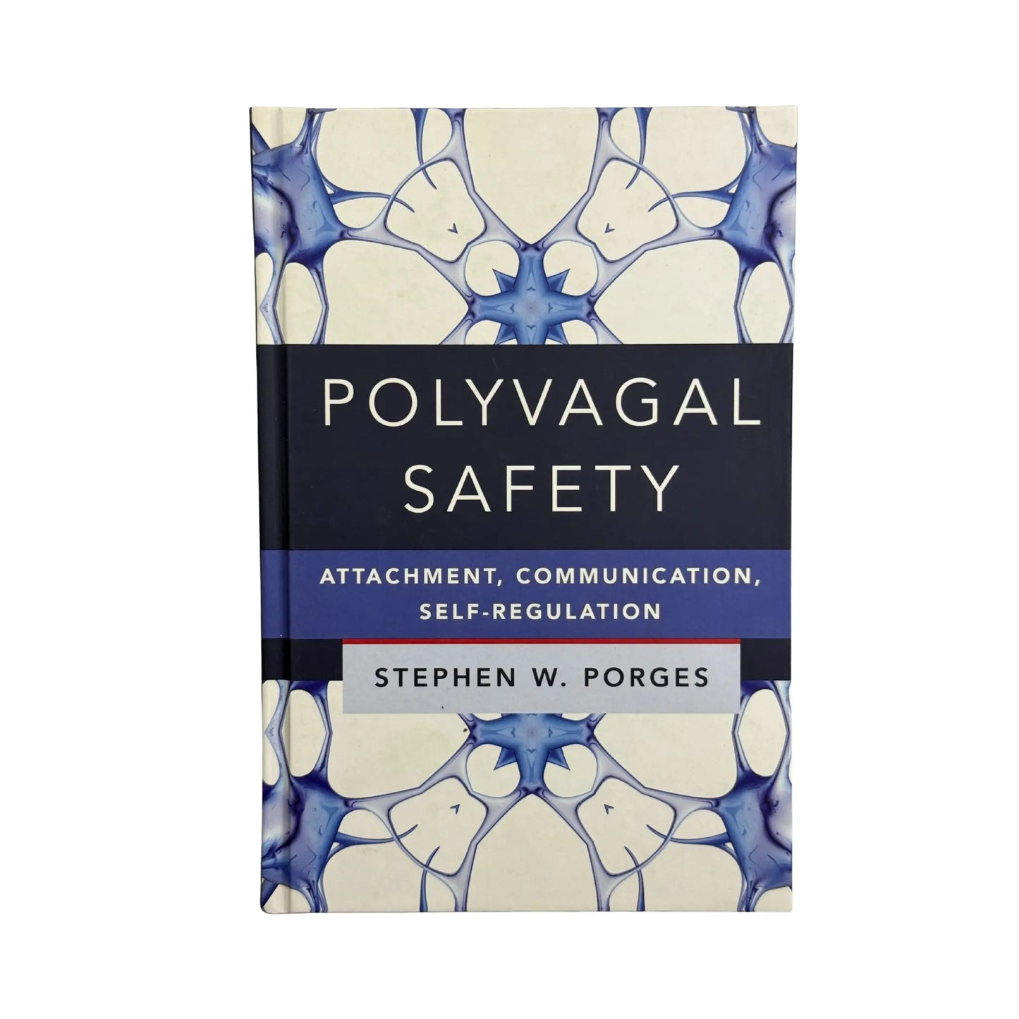 Polyvagal Safety: Attachment, Communication, Self-Regulation (IPNB)