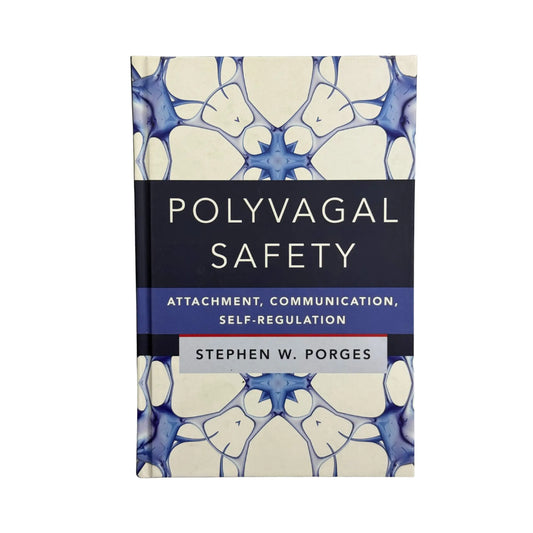 Polyvagal Safety: Attachment, Communication, Self-Regulation (IPNB)