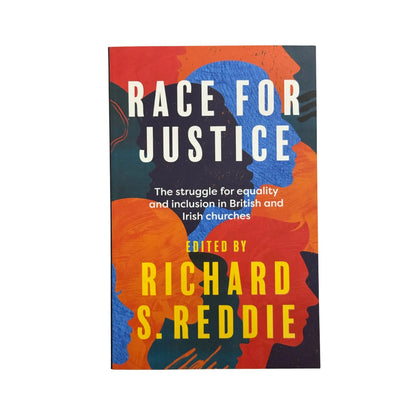 Race for Justice The Struggle for Equality and Inclusion in British and Irish Churches
