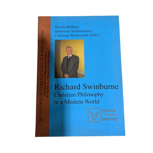 Richard Swinburne Christian Philosophy in a Modern World