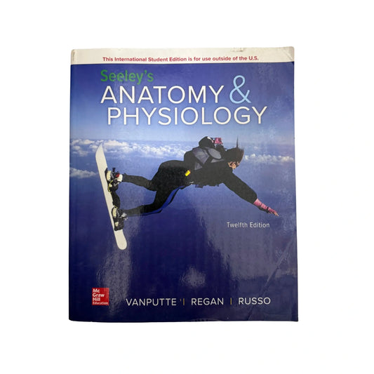 SEELEYS ANATOMY and PHYSIOLOGY 12E