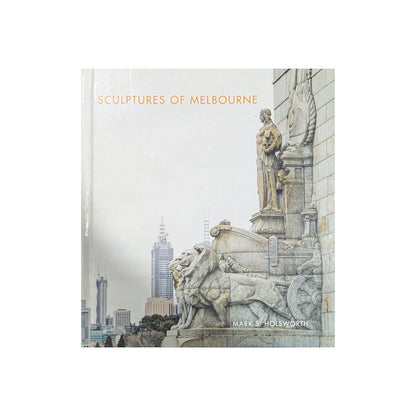The front cover of Sculptures of Melbourne by Mark S. Holsworth, available as an original imported copy at Generation Books Collection Pakistan.