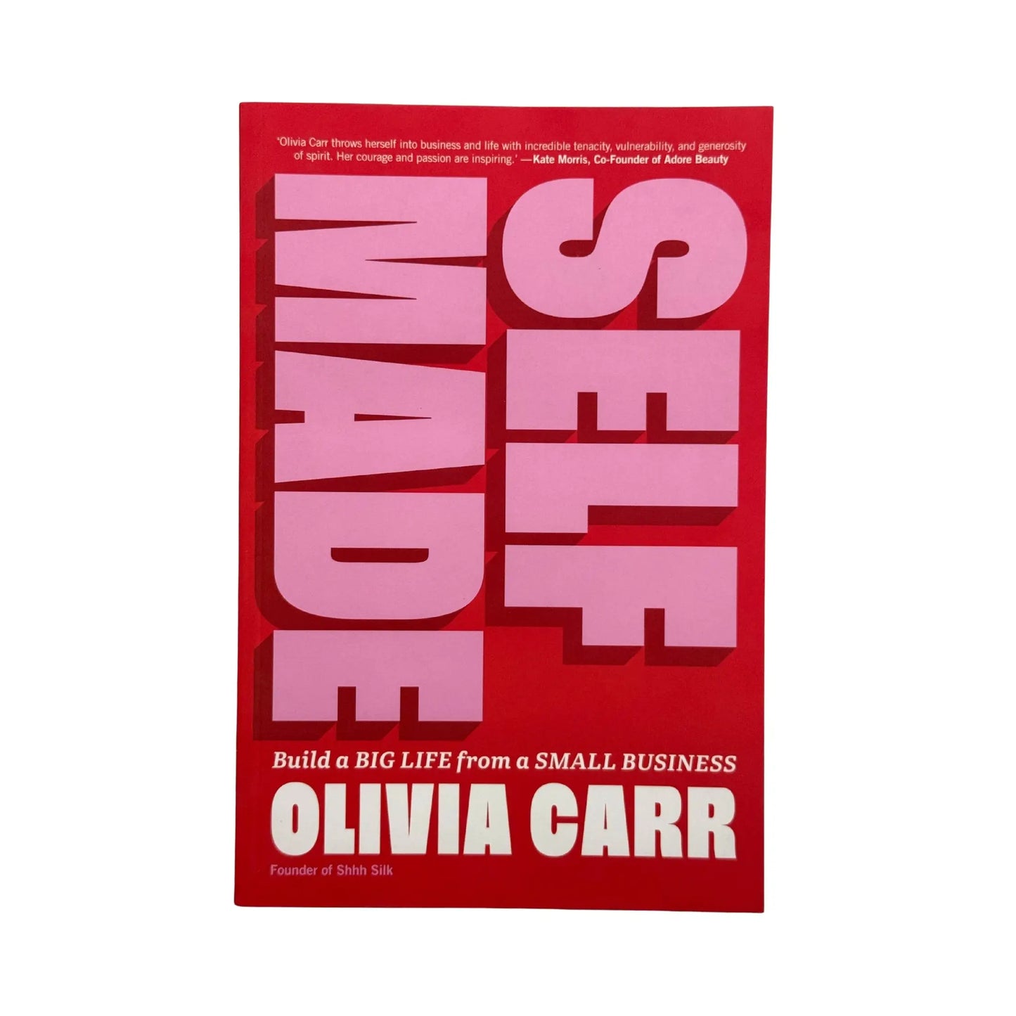 Self-Made Build a Big Life from a Small Business