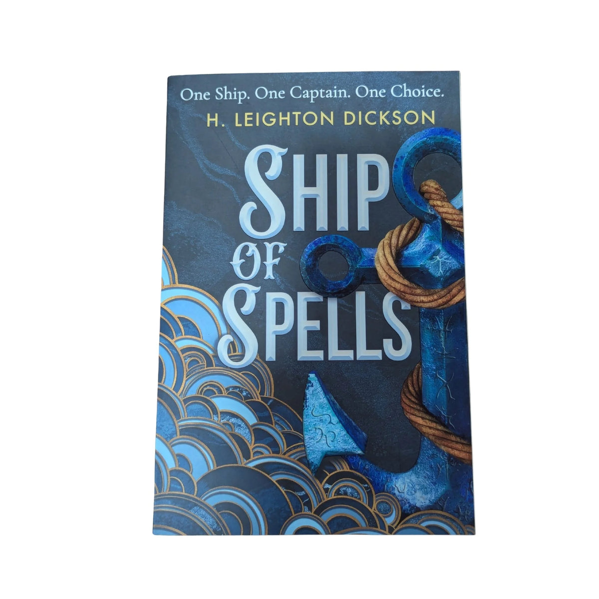 Front cover of Ship of Spells by H. Leighton Dickson, an epic nautical fantasy novel published by Red Tower Books.