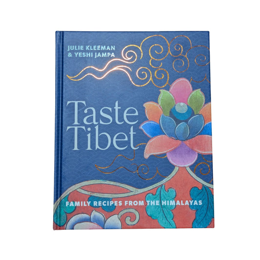 Taste Tibet Family Recipes from the Himalayas