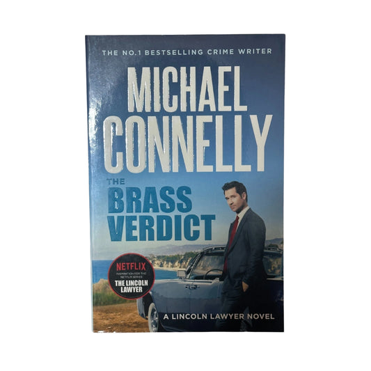 The Brass Verdict The Inspiration for the Lincoln Lawyer on Netflix - a Lincoln Lawyer Novel