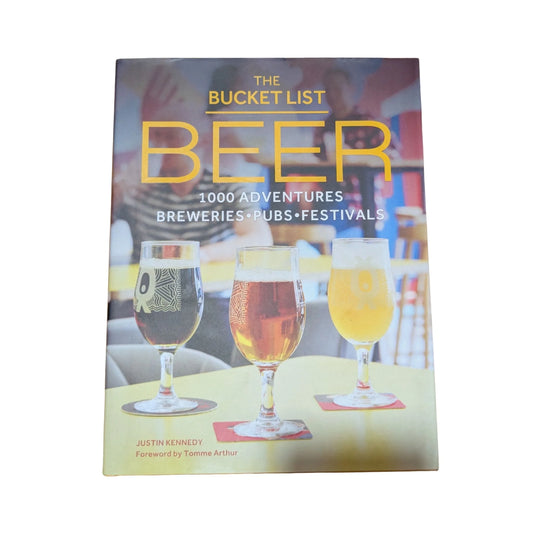 The Bucket List: Beer 1000 Beer Adventures Around the World