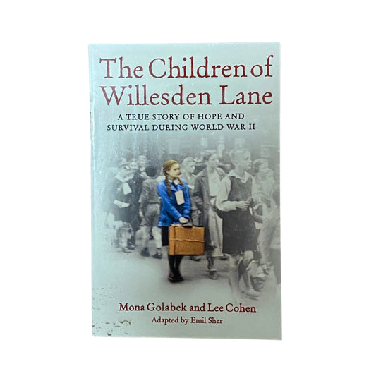 The Children of Willesden Lane A True Story of Hope and Survival During World War II