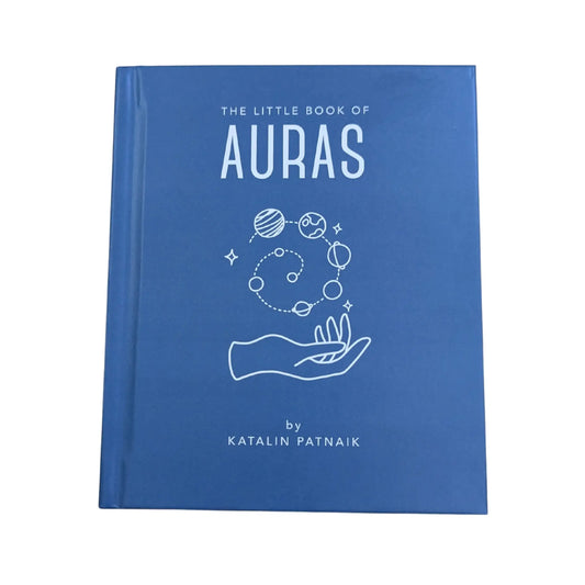 The Little Book of Auras Protect, Strengthen and Heal Your Energy Fields