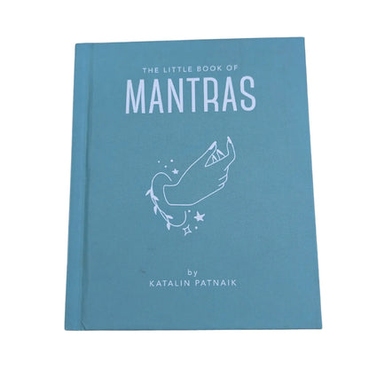 The Little Book of Mantras Invocations for Self-Esteem, Health and Happiness