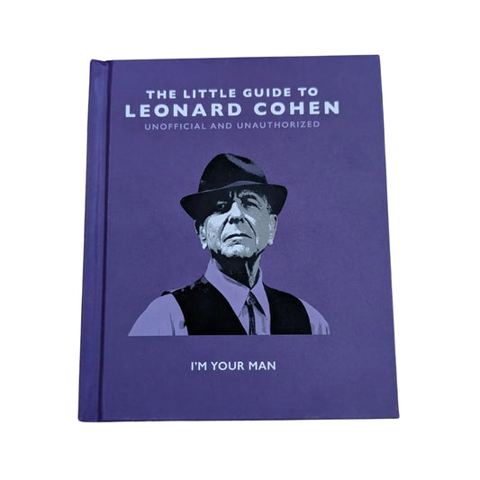 The Little Guide to Leonard Cohen I'm Your Man