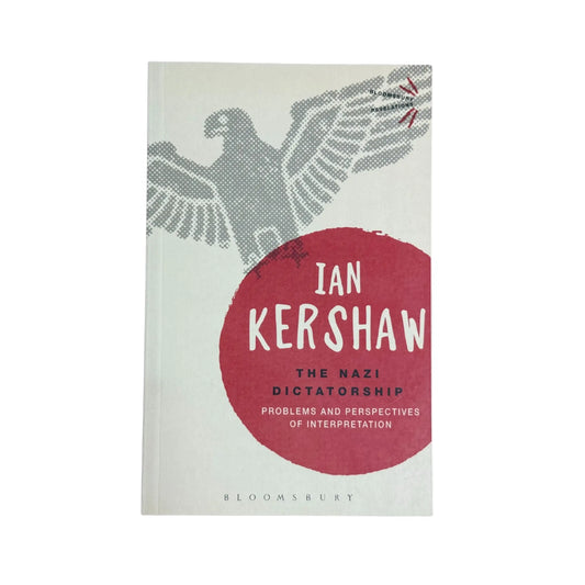 The Nazi Dictatorship: Problems and Perspectives of Interpretation (Bloomsbury Revelations)