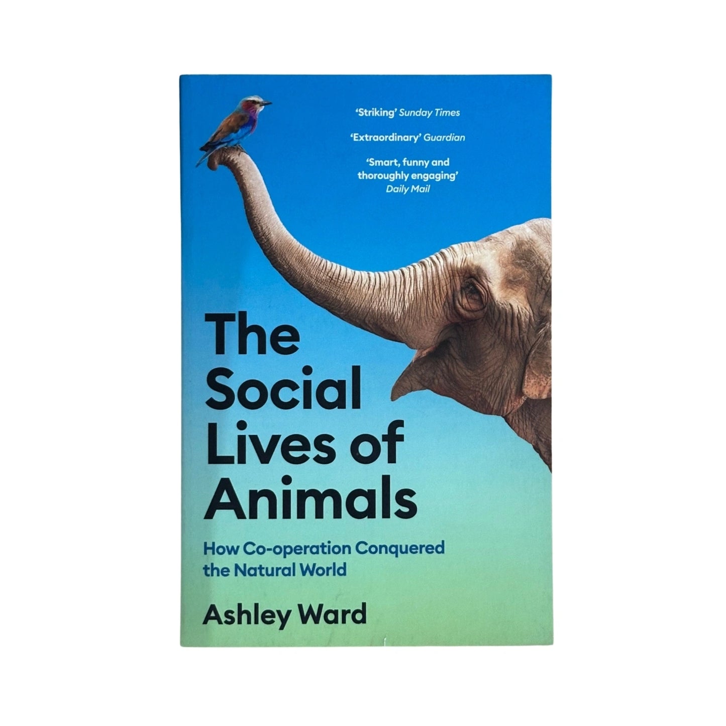 The Social Lives of Animals How Co-Operation Conquered the Natural World