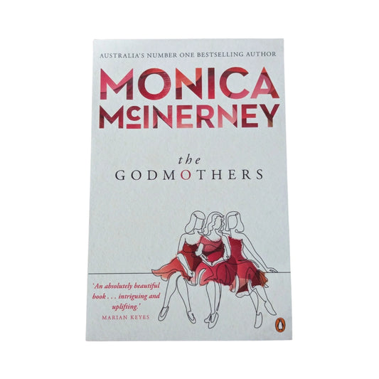 Front cover of The Godmothers by Monica McInerney, a contemporary family drama published by Penguin