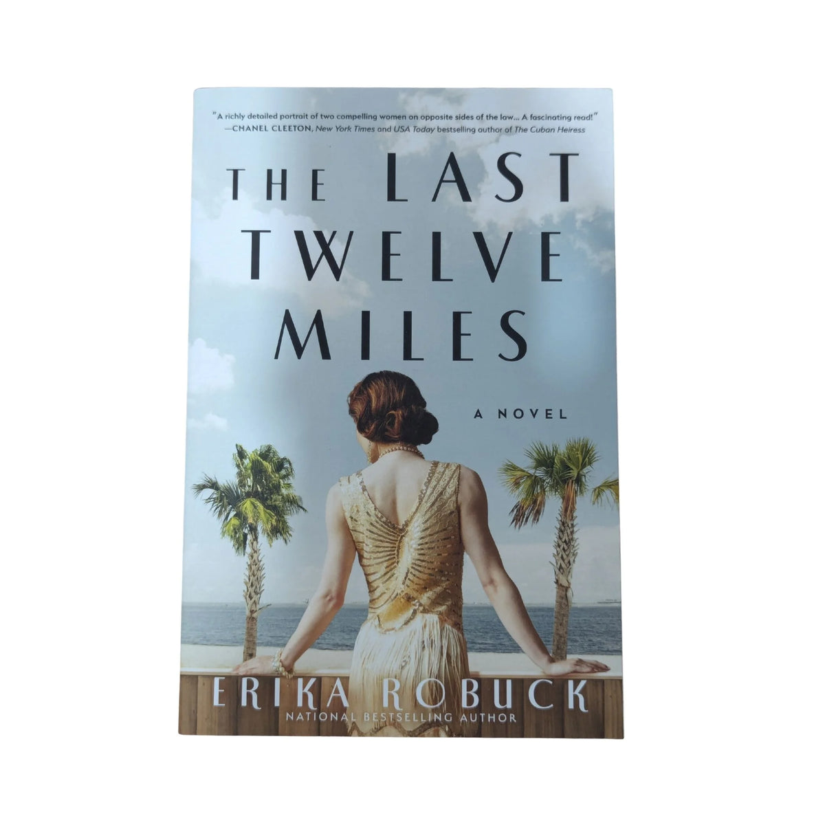 Front cover of The Last Twelve Miles: A Novel by Erika Robuck, published by Sourcebooks Landmark.