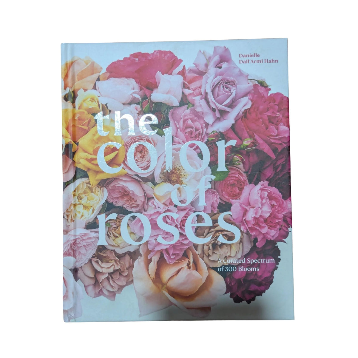 The color of roses: a curated spectrum of 300 blooms