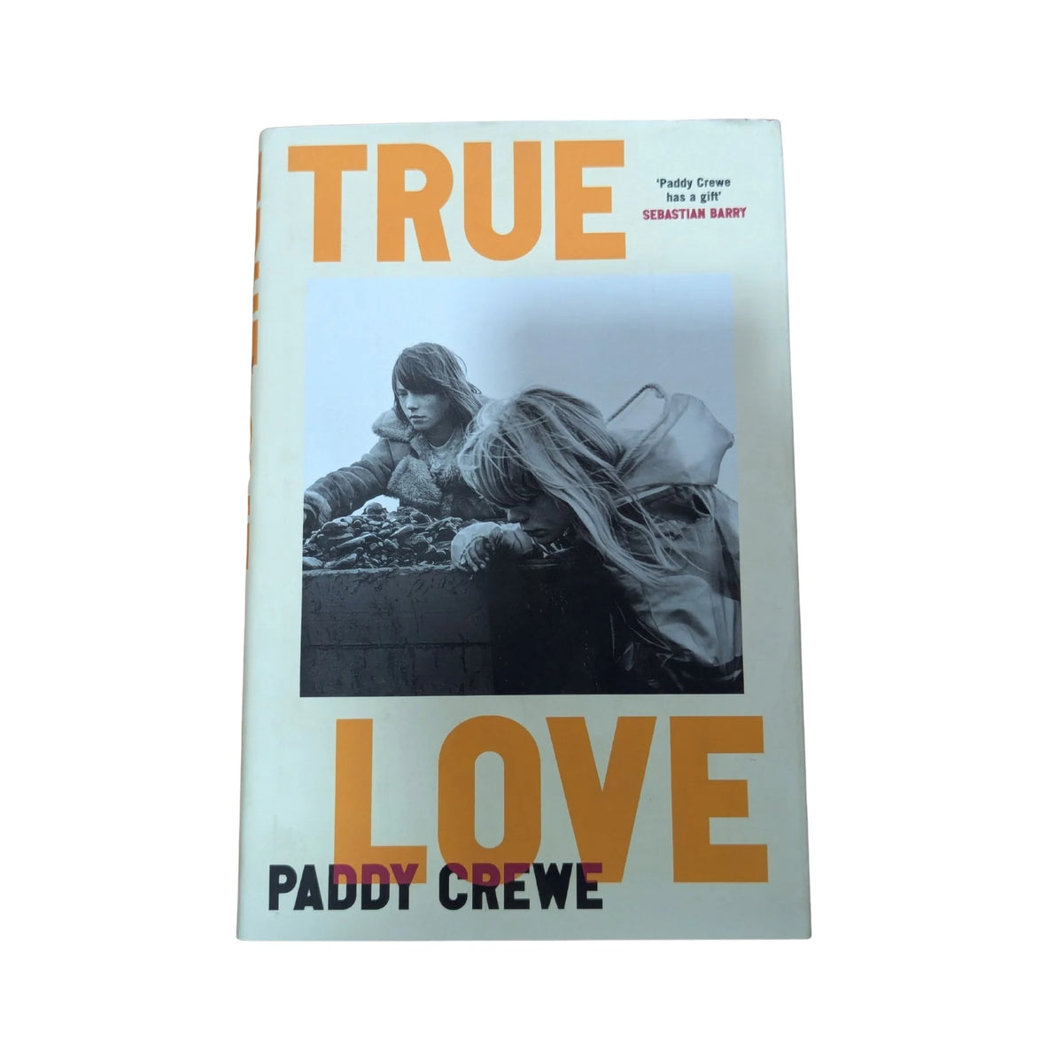 True Love by Paddy Crewe, published by Doubleday.