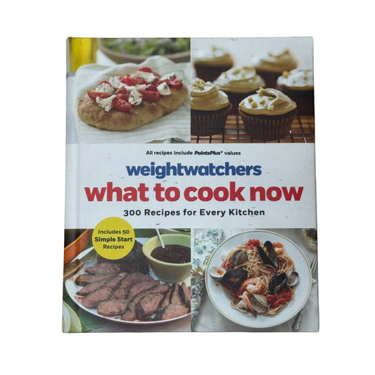 Weight Watchers What to Cook Now: 300 Recipes for Every Kitchen