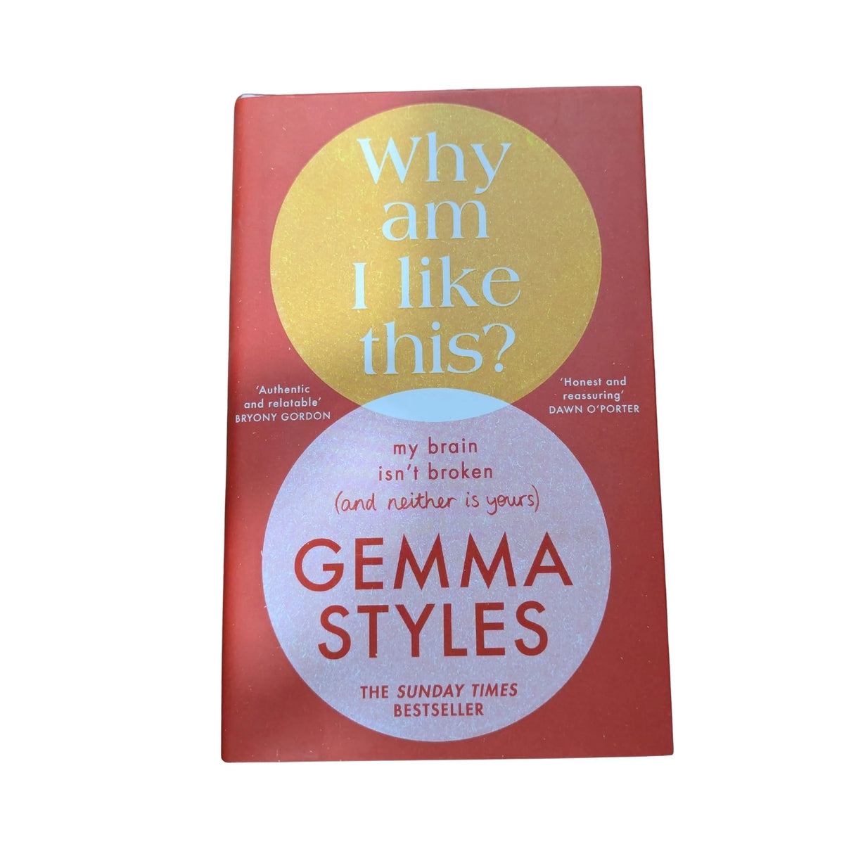 Why Am I Like This My Brain Isn't Broken and Neither Is Yours by Gemma Styles, Bantam Press hardback book cover