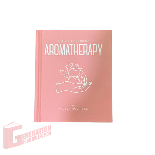 The Little Book of Aromatherapy