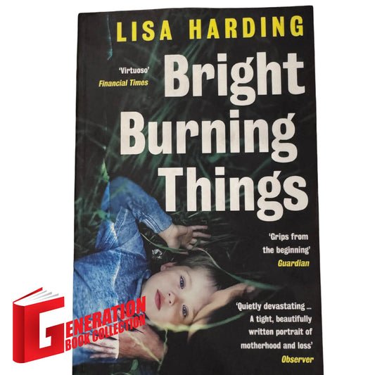 Bright Burning Things