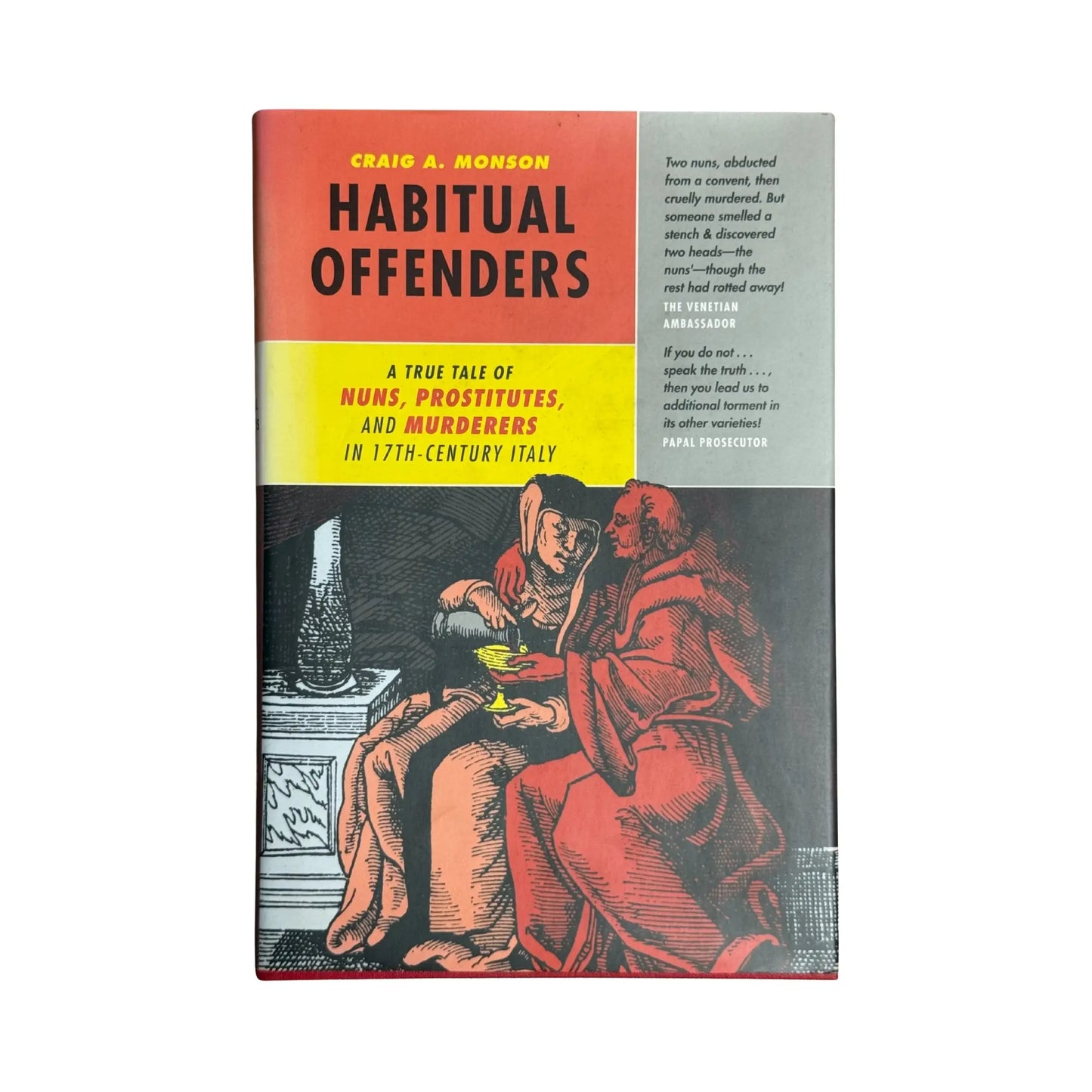 Habitual Offenders: A True Tale of Nuns, Prostitutes, and Murderers in Seventeenth-Century Italy