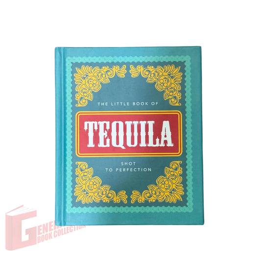 The Little Book of Tequila